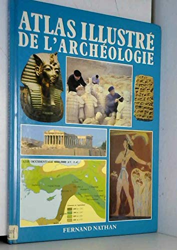 Atlas illustré de l'archéologie book