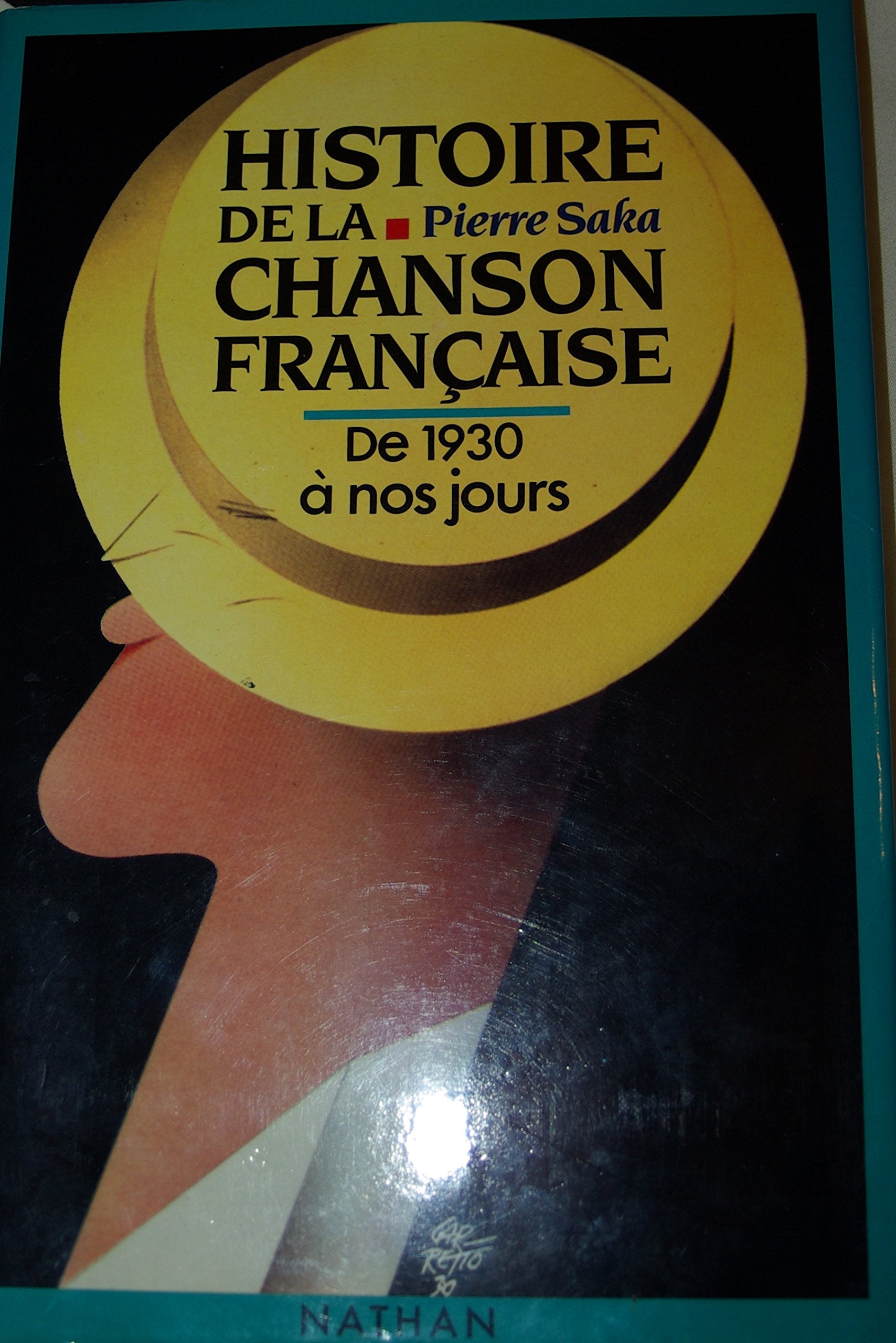 Histoire de la chanson française / de 1930 a nos jours book