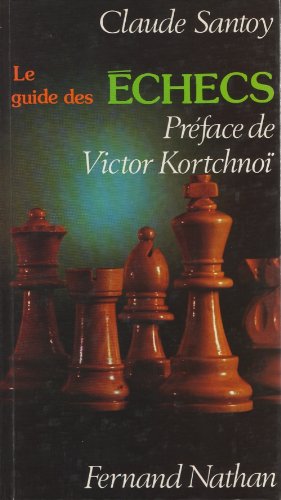 Le Guide des échecs : Parties commentées par les grands maîtres book