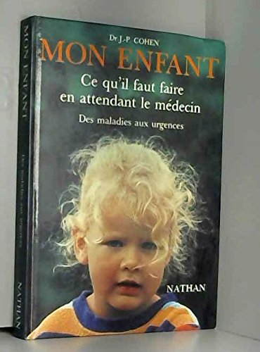 La Santé de mon enfant : que faire en attendant le médecin book