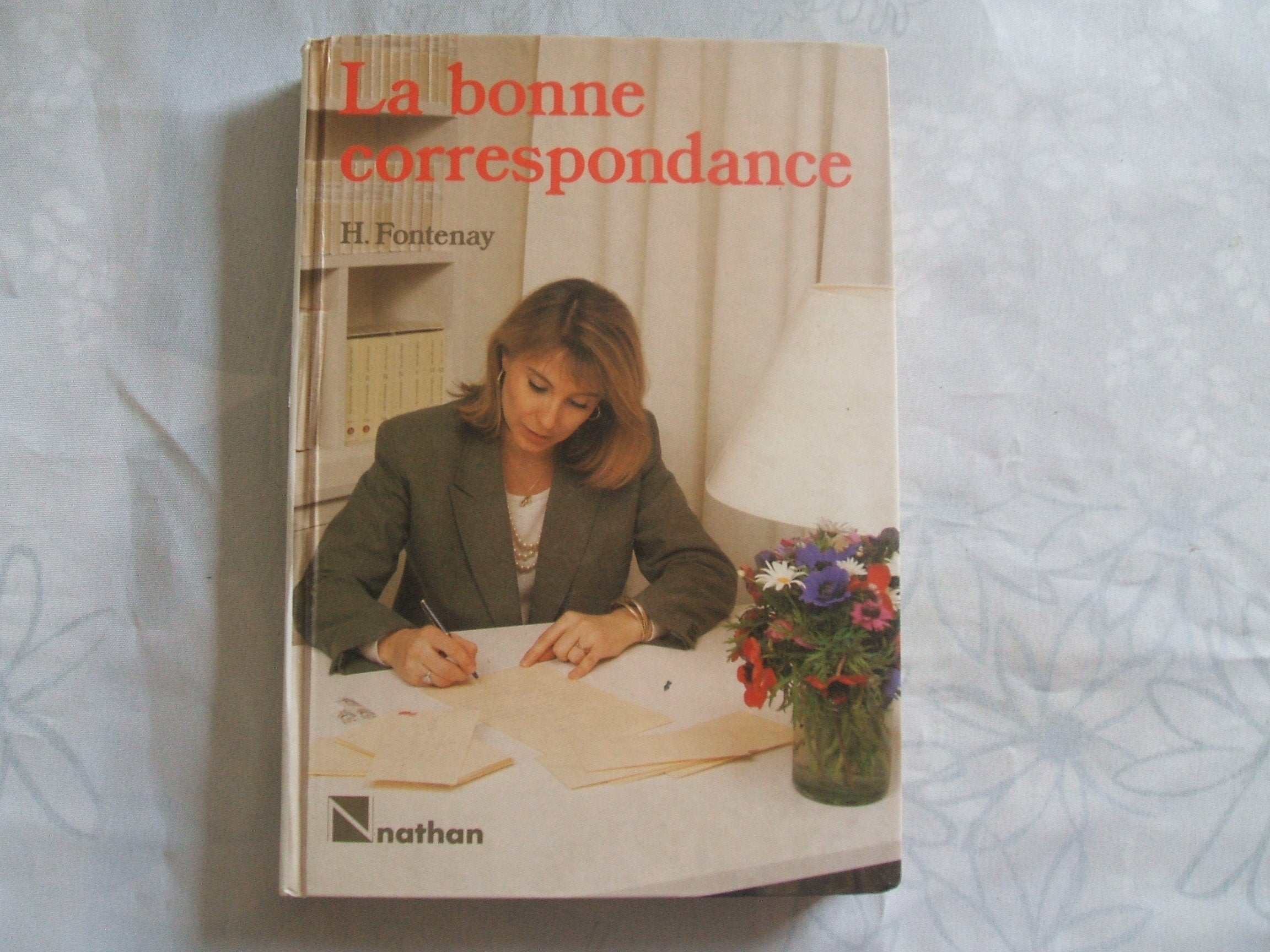 La Bonne correspondance: Personnelle, commerciale et officielle Books