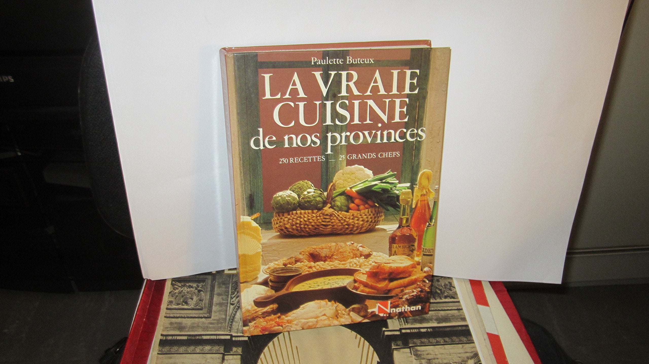 La vraie cuisine de nos provinces. 250 recettes Books