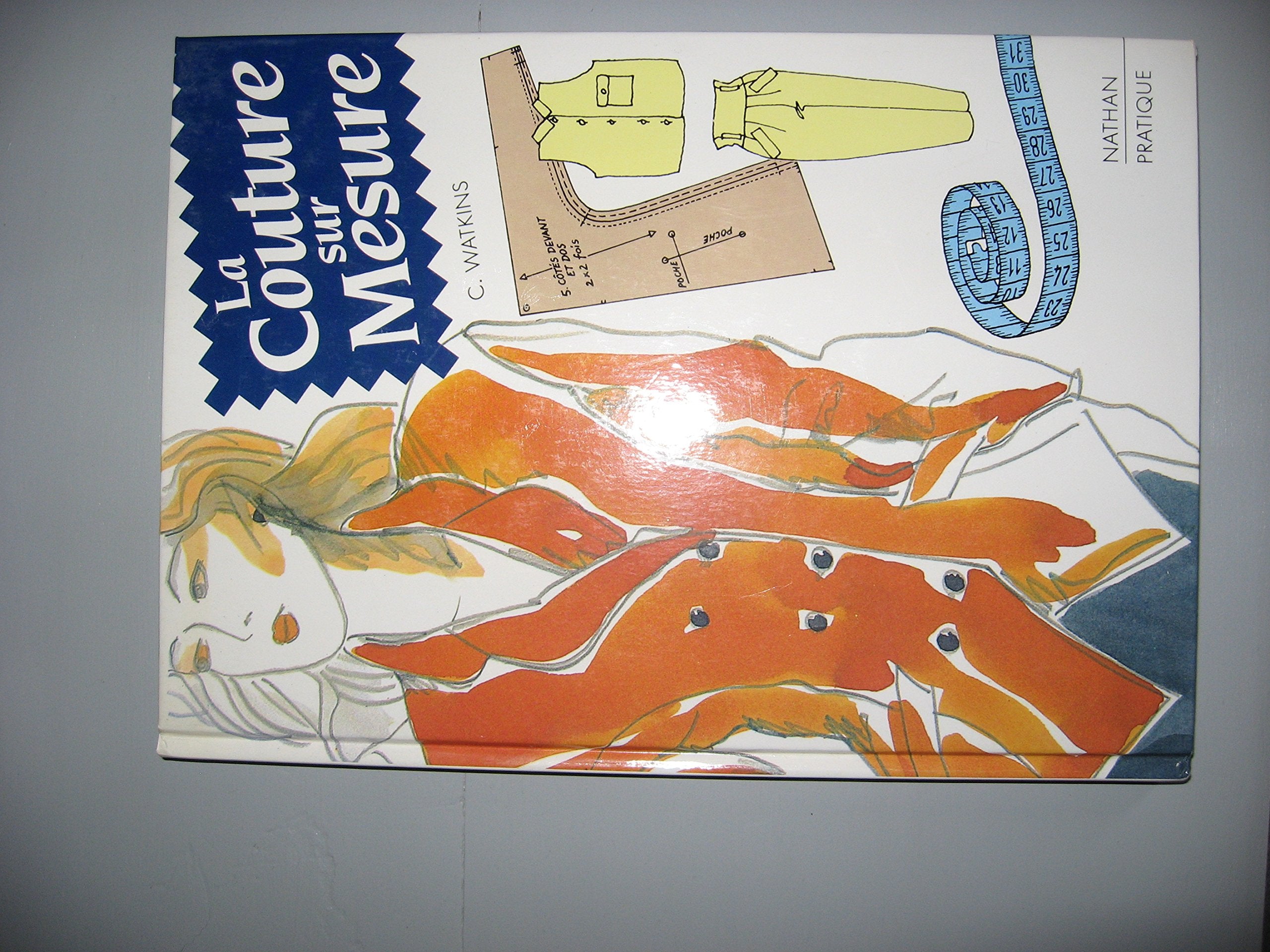 La couture sur mesure : 50 tenues originales qui flattent votre silhouette (Nathan) Books