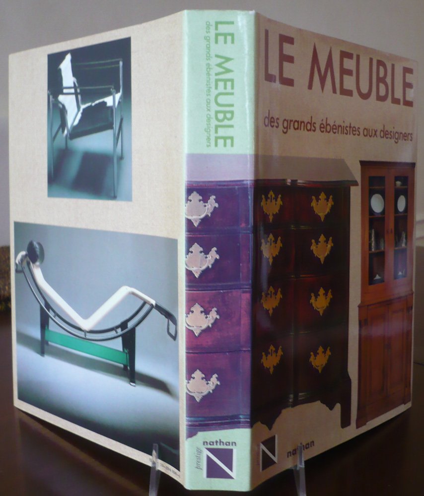 Le Meuble: Des Grands Aebaenistes Aux Designers book