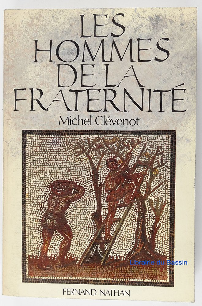 Les Hommes de la fraternité. Vol. 1. 1er siècle book