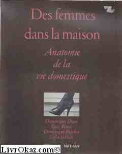 Des Femmes dans la maison: Anatomie de la vie domestique (Collection Albums 90) Books