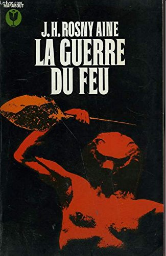 La guerre du feu / roman des ages farouches book