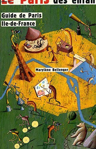 Le Paris des enfants: Guide de Paris, Île-de-France book