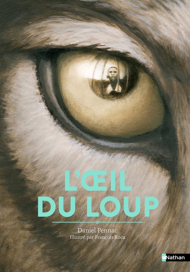 L'Oeil du loup - Daniel Pennac - L'album dès 7 ans book
