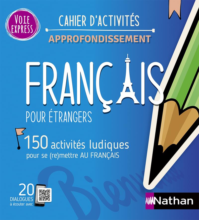 Français pour étrangers - Cahier d'activités - Approfondissement (Voie express) 2023 Foreign Languages ​​& Dictionaries