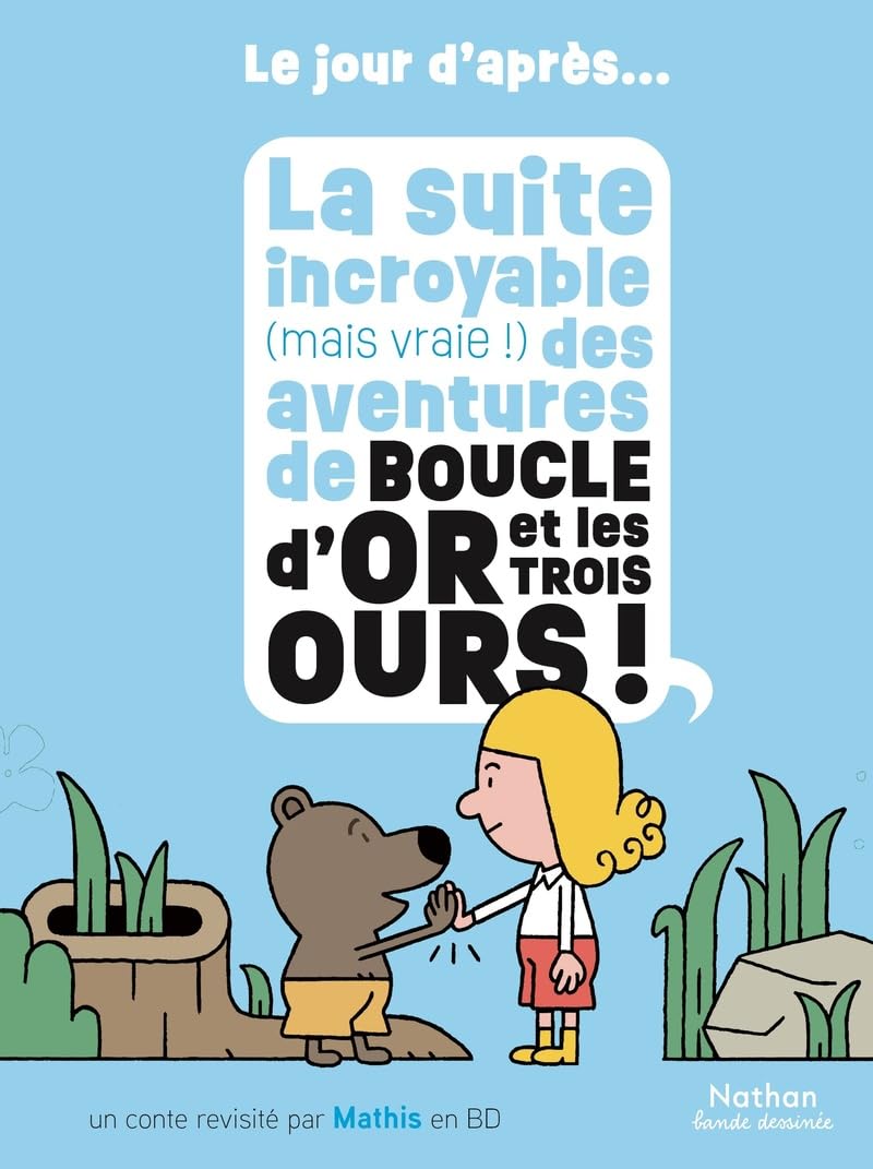La suite incroyable (mais vraie !) des aventures de Boucle d'or et les trois ours Manga