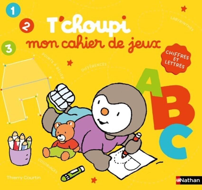 T'choupi - Mon cahier de jeux - 80 jeux pour s'amuser en toute autonomie avec T'choupi autour des chiffres et des lettres - dès 2 ans book