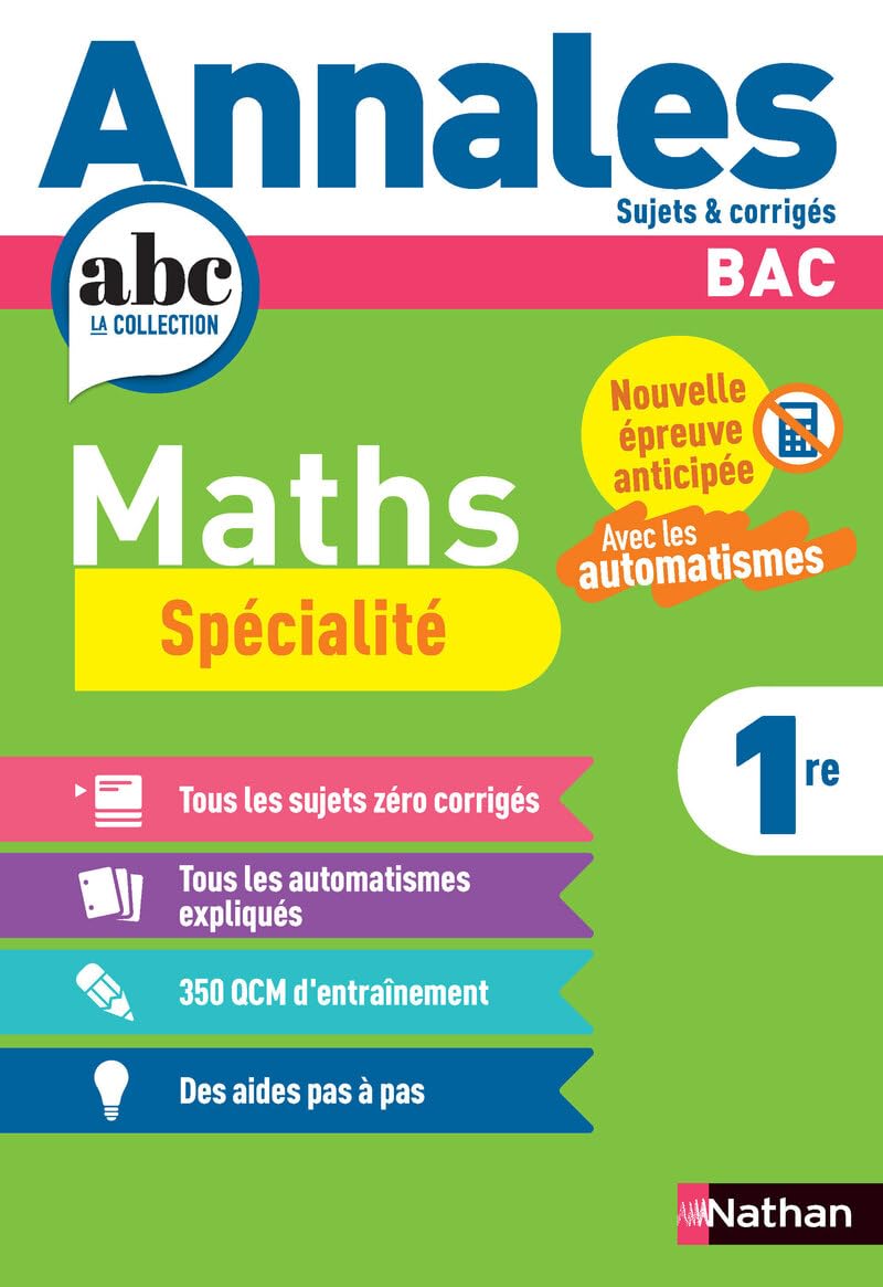 Annales ABC du BAC 2026 - Maths 1re - Enseignement de spécialité Première - Epreuve anticipée Bac 2026 - Sujets et corrigés book