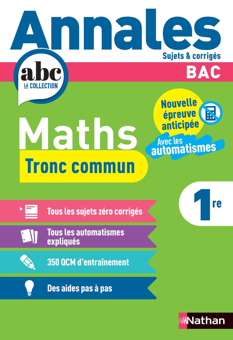Annales ABC du BAC 2026 - Maths 1re - Tronc commun Première - Epreuve finale Bac 2026 - Sujets et corrigés book