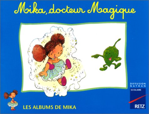 Mika CP album 4 : Mika, docteur Magique book