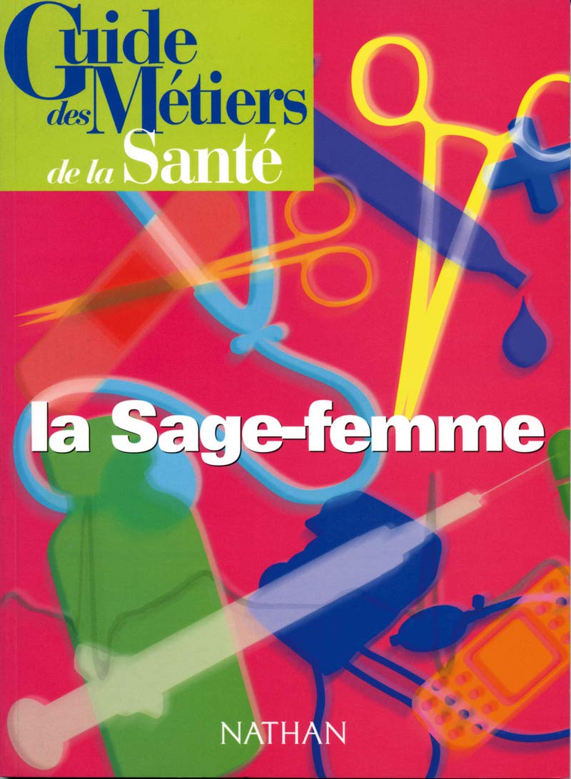 Guide des métiers de la santé : La Sage-Femme Business, Finance & Career