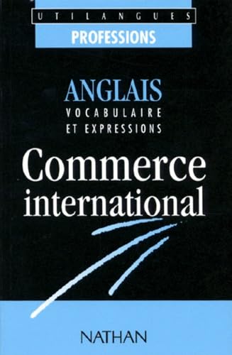 Commerce international : Anglais - Vocabulaire et Expressions book