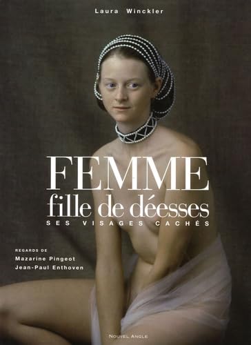 Femme, fille de déesses: Ses visages cachés Books