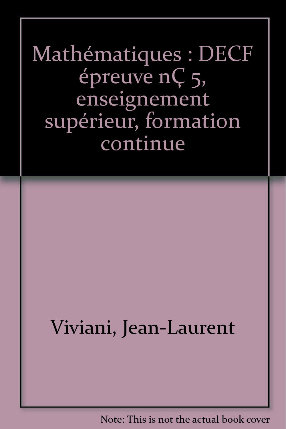 Mathématiques: DECF épreuve nÇ 5, enseignement supérieur, formation continue book