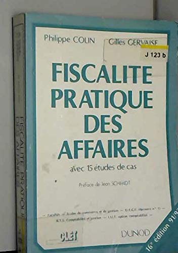 Fiscalite pratique des affaires : avec 15 études de cas : facultes, ecoles de commerce et de gestion book