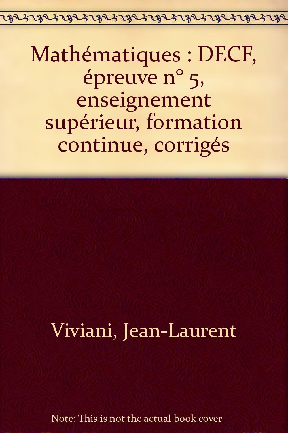 Mathématiques: DECF, épreuve n° 5, enseignement supérieur, formation continue, corrigés book