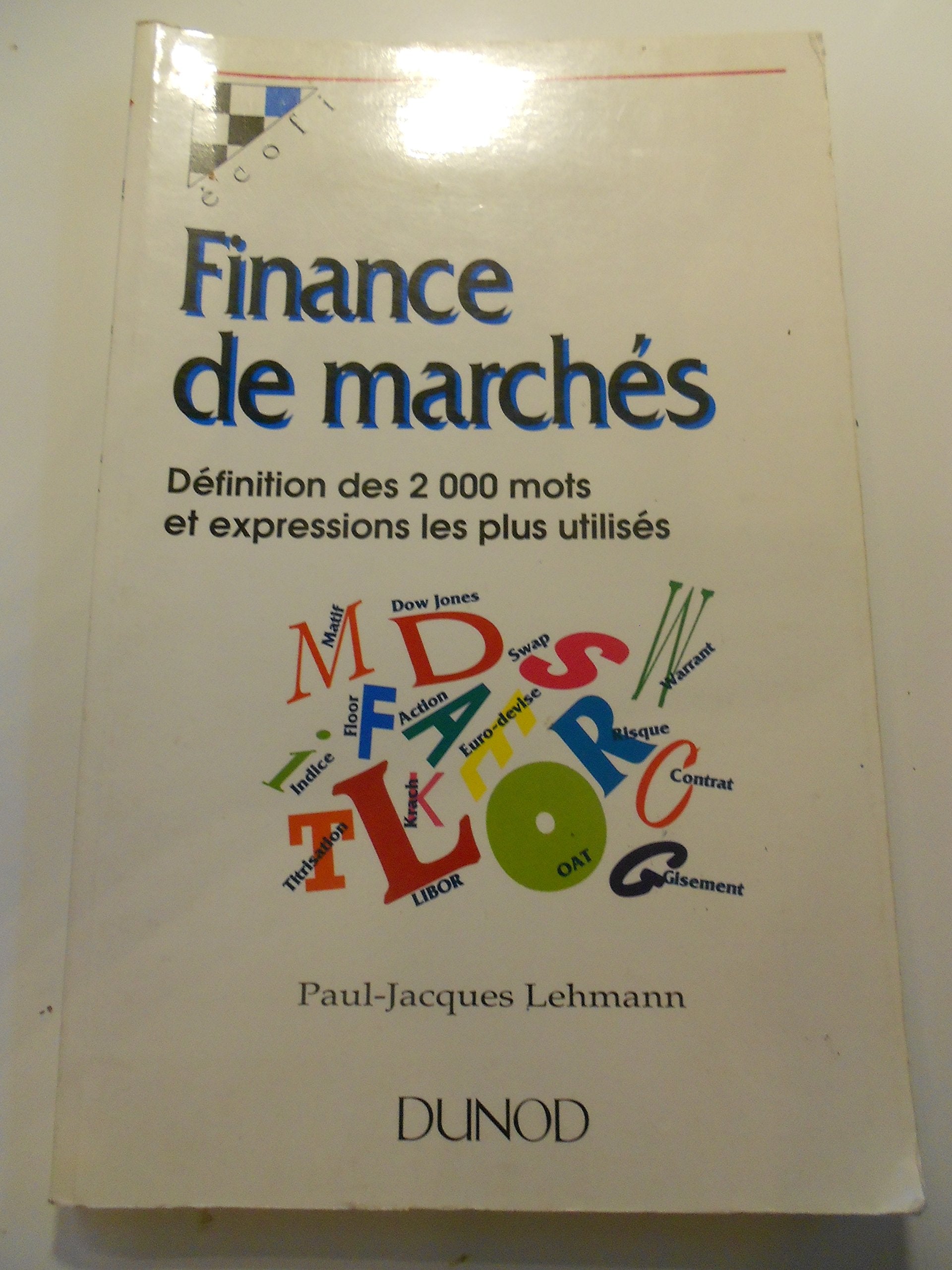 Finance de marché: Définition des 2000 mots et expressions les plus utilisés Books