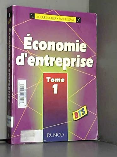Economie d'entreprise Tome 1: Economie d'entreprise book