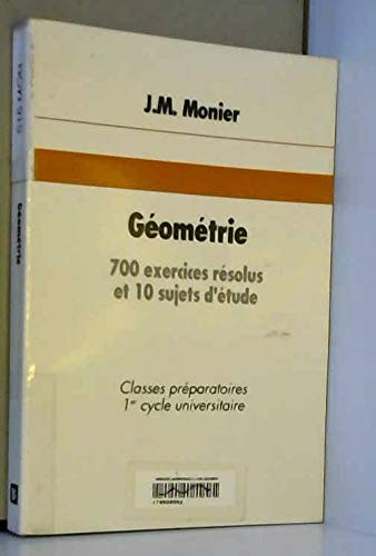 Geometrie. 700 Exercices Resolus Et 10 Sujets D'Etude Books