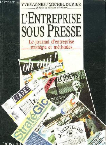 L'entreprise sous presse Le journal d'entreprise strategies et méthodes book