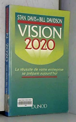 Vision 2020 : la réussite de votre entreprise se prépare aujourd'hui Books