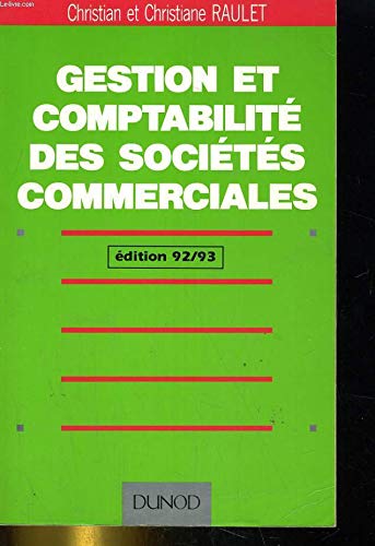 Gestion et comptabilité des sociétés commerciales: Enseignement supérieur, BTS, IUT, DECF, expertise comptable, formation continue book