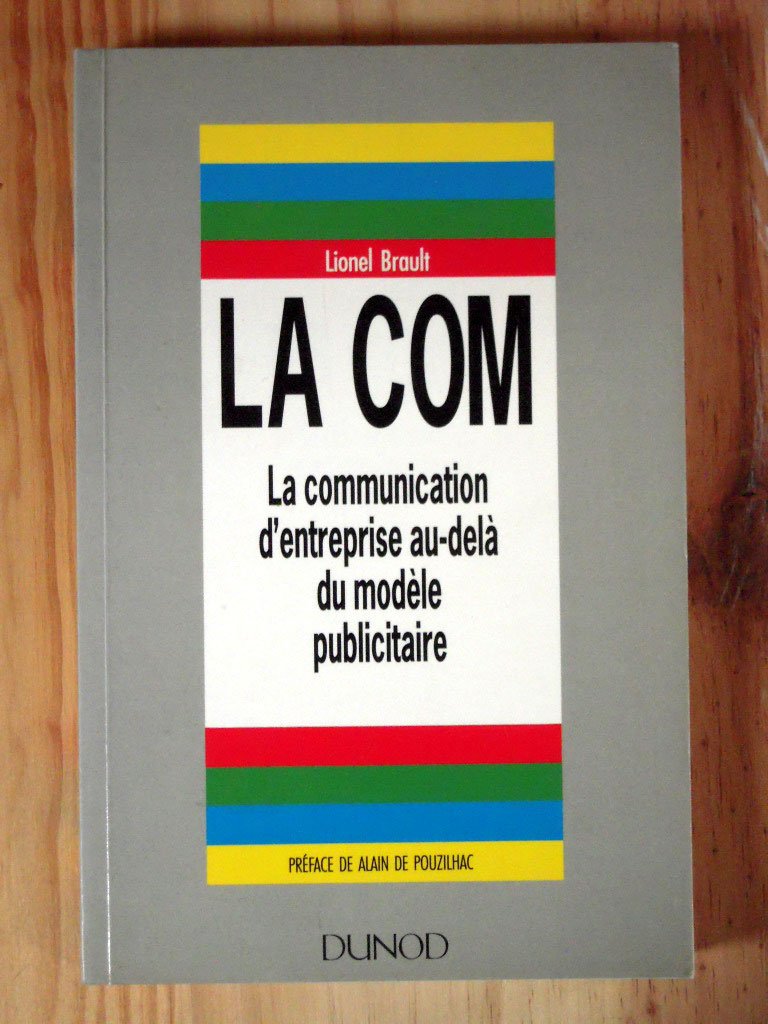 La com: La communication d'entreprise au-delà du modèle publicitaire book