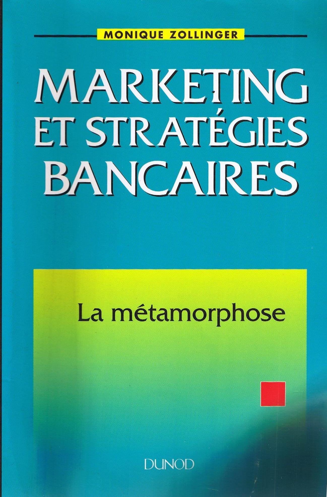 Marketing et stratégies bancaires: La métamorphose book
