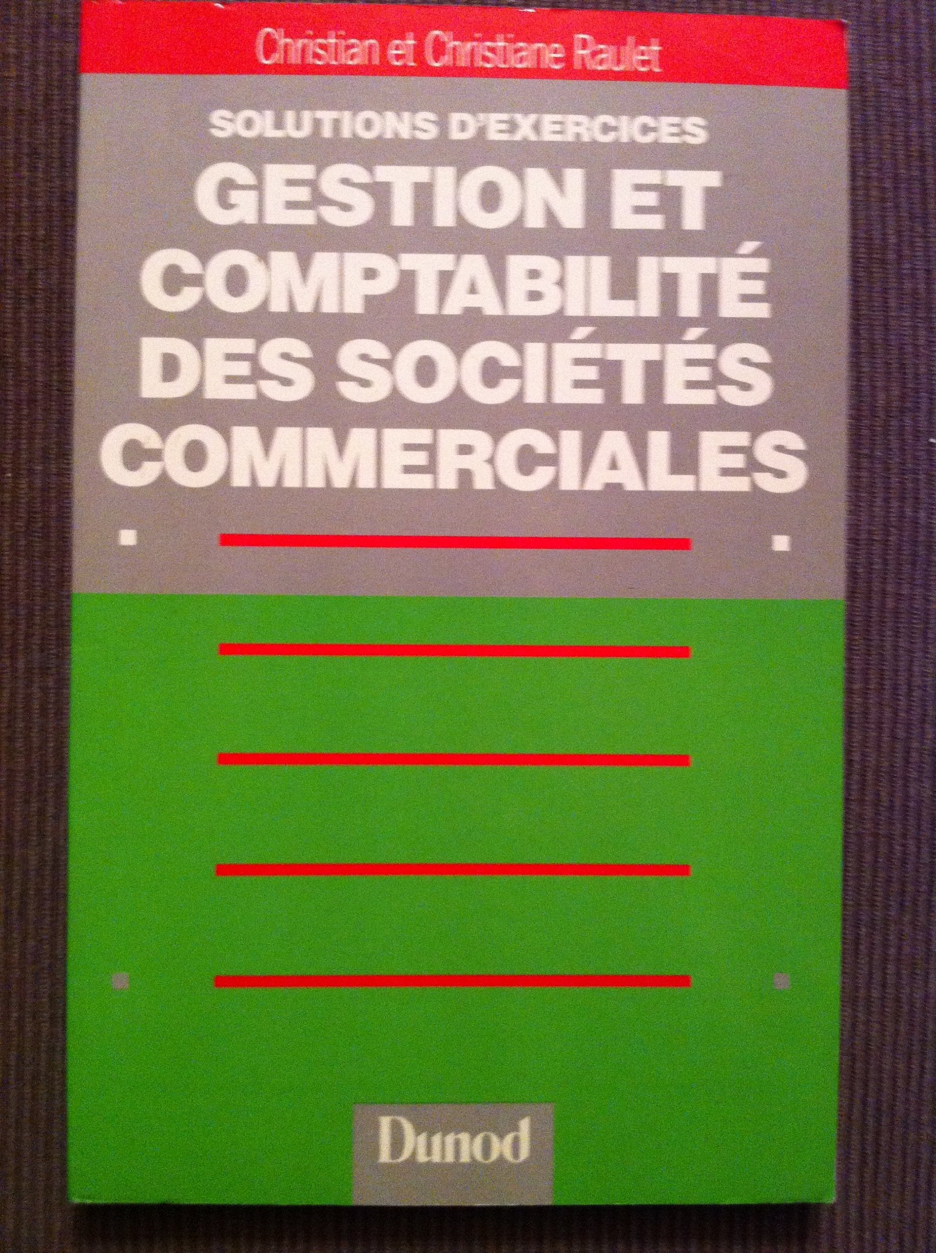 Solutions d'exercices du cours de gestion et comptabilite des societes commerciales / enseignement s book