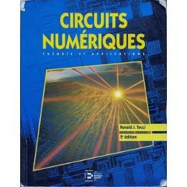 CIRCUITS NUMERIQUES - THEORIE ET APPLICATIONS - 3ème édition - THEORIE ET APPLICATIONS: THEORIE ET APPLICATIONS book