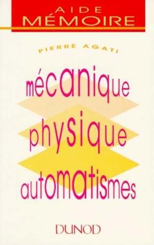 Mécanique, physique, automatismes: Aide-mémoire Books