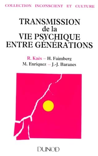 Transmission de la vie psychique entre générations book