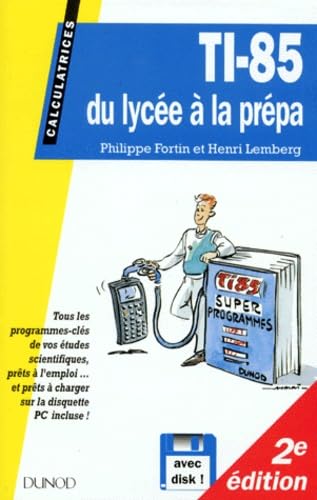 Ti-85. Du Lycee A La Prepa, Avec Disquette 3"1/2 Pc, 2eme Edition Books