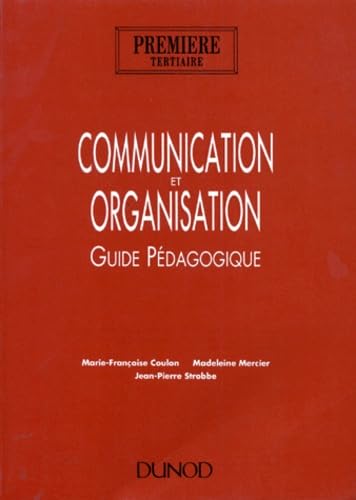 Communication Et Organisation 1ere Stt. Guide Pedagogique Books