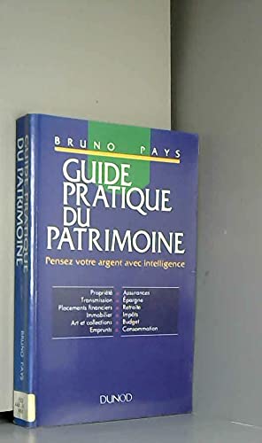 Guide pratique du patrimoine: Pensez votre argent avec intelligence Books