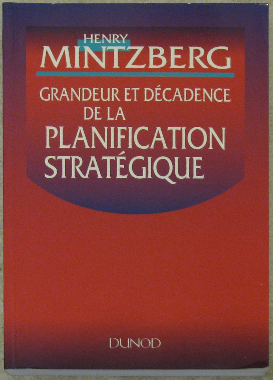 Grandeur et décadence de la planification stratégique book