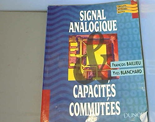 Signal Analogique Et Capacites Commutees. Architecture Et Concepts De Base Books
