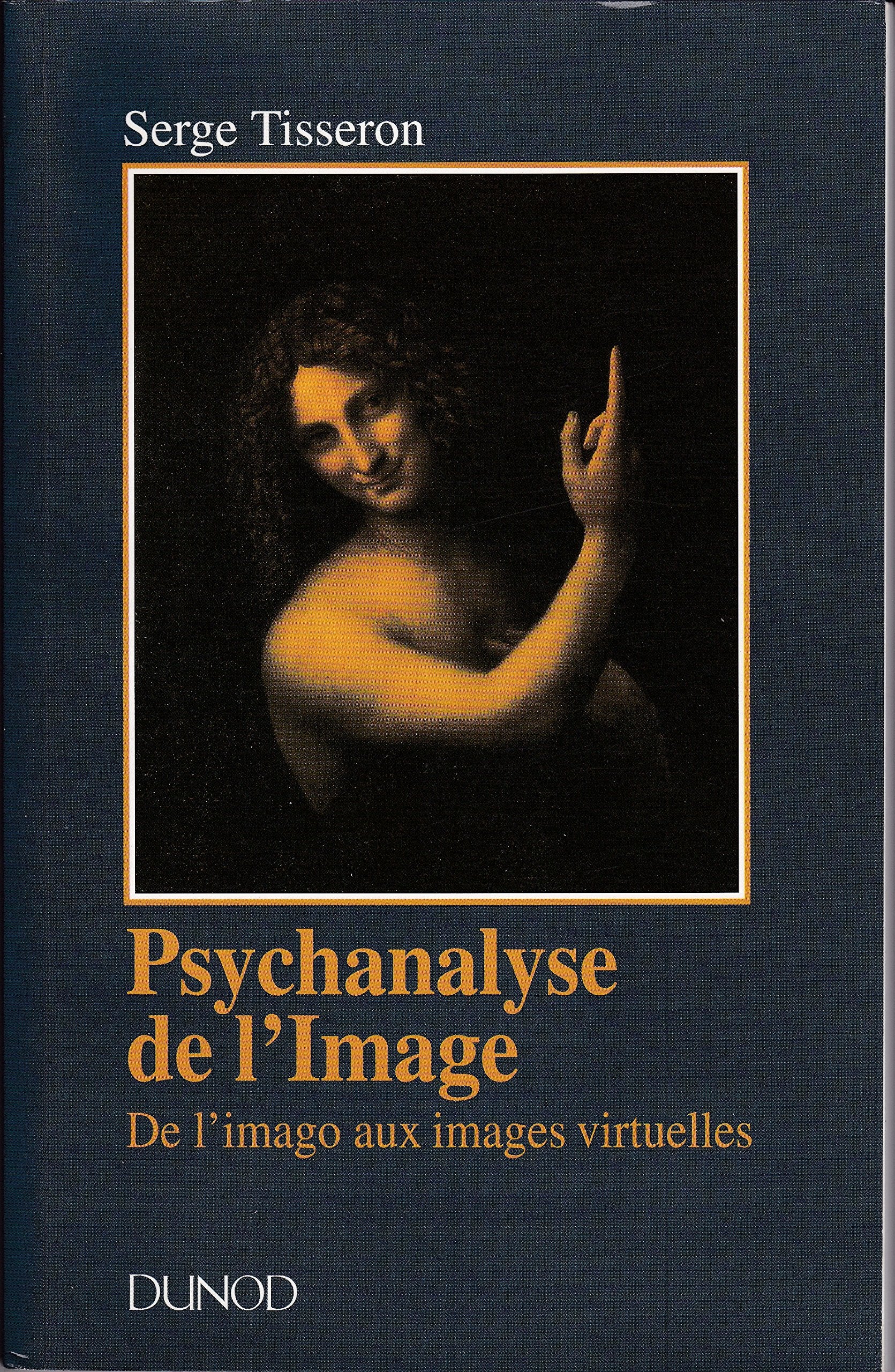 Psychanalyse de l'image: De l'imago aux images virtuelles Books