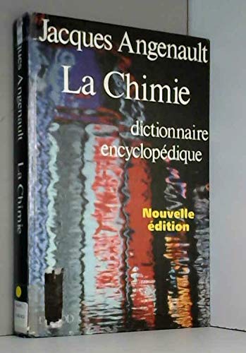 La Chimie. Dictionnaire Encyclopedique, 2eme Edition Entierement Revue Et Augmentee Books