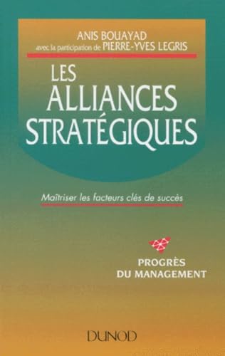 Les Alliances Strategiques. Maitriser Les Facteurs Cles De Succes book