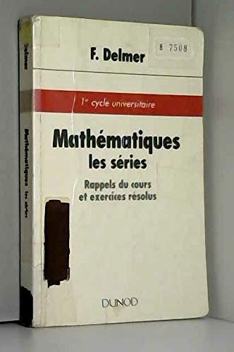 Mathematiques, Les Series. Rappel Du Cours Et Exercices Resolus Books