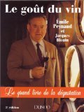 Le Gout Du Vin. Le Grand Livre De La Degustation Books