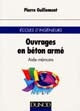 Ouvrages en béton armé : aide-mémoire : Ecoles d'ingénieurs book