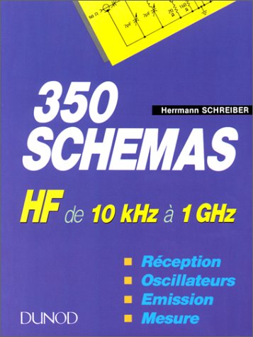350 schémas HF de 10 kHz à 1 GHz: Réception, oscillateurs, émission, mesure Books