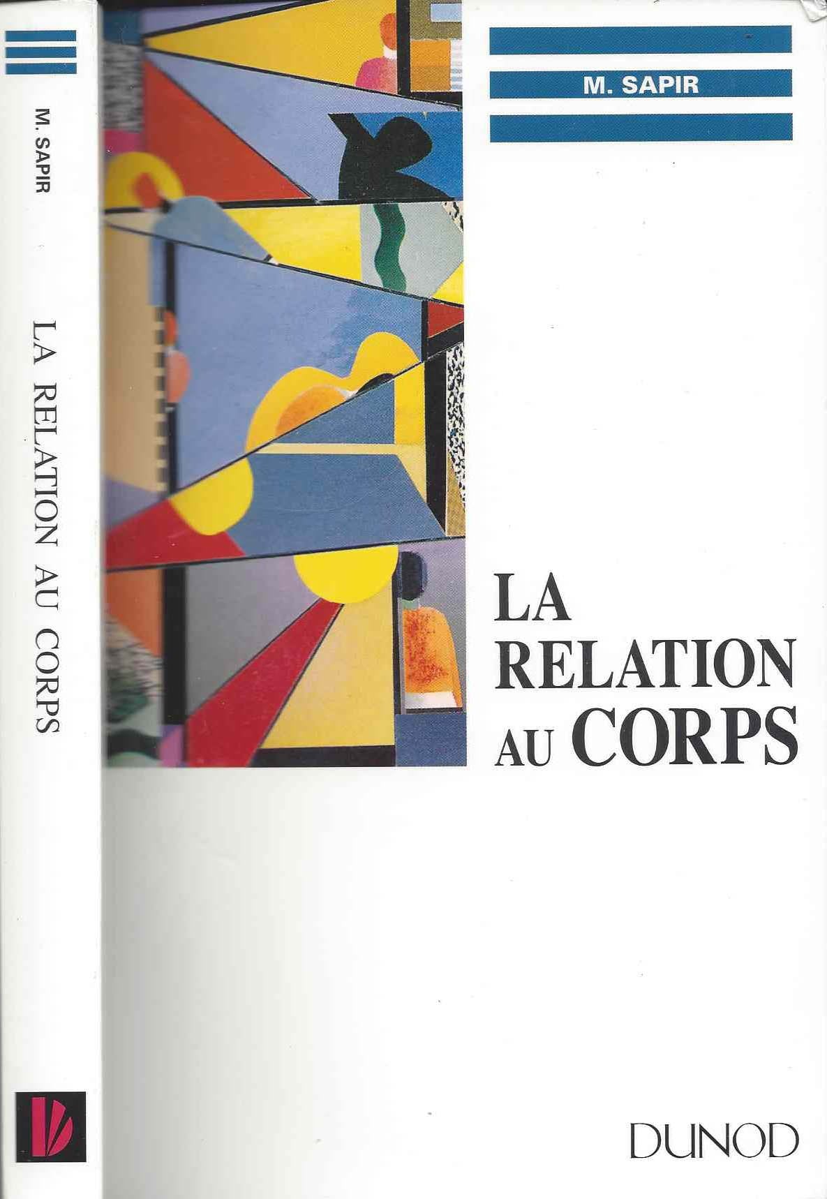 La relation au corps: Psychosomatique, formation, relaxation book